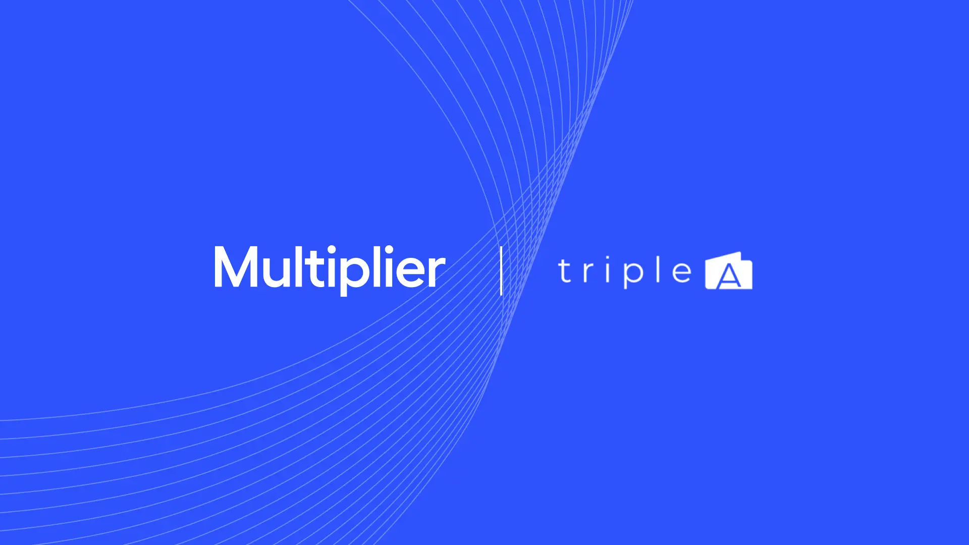 Mutiplier and triplea