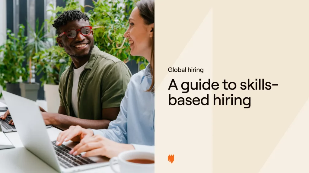 Skills-based hiring in the global talent pool: An expert’s guide