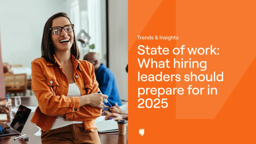 State of work: What hiring leaders should prepare for in 2025