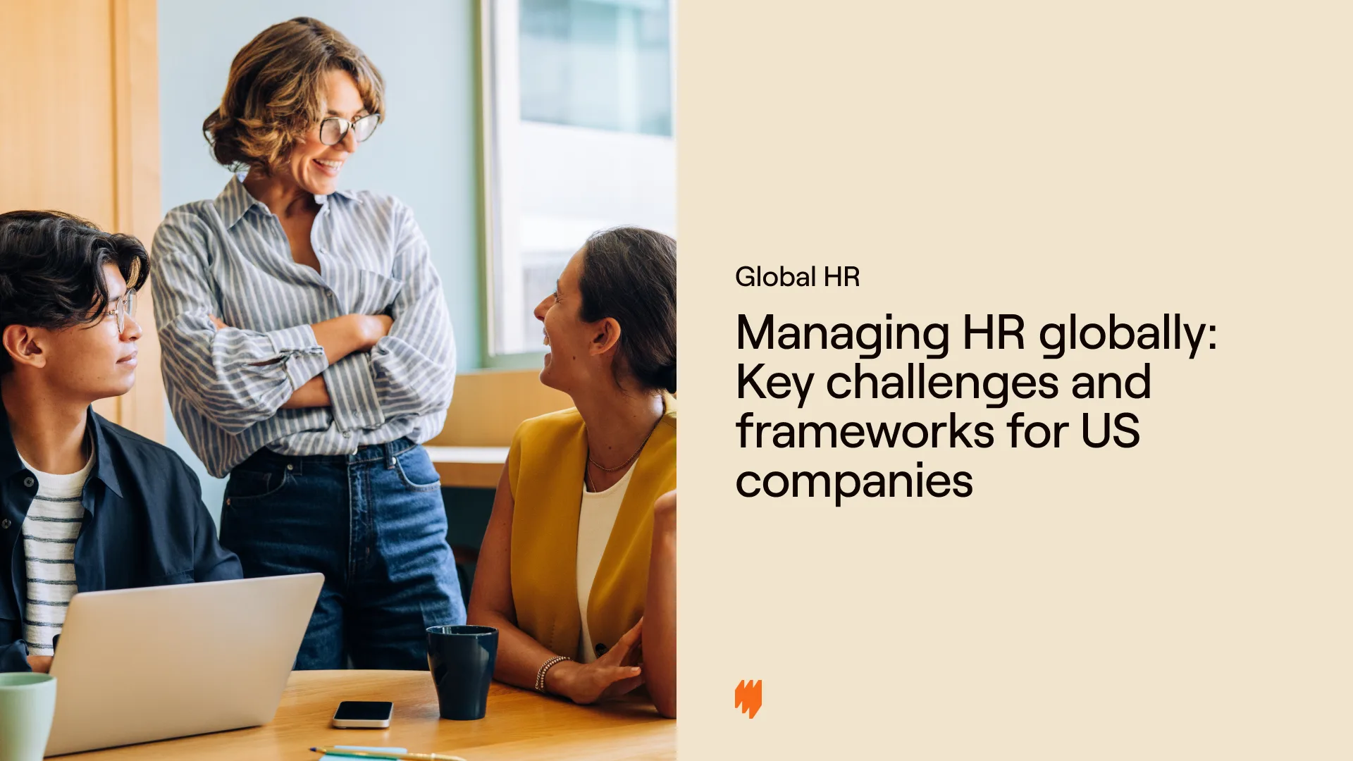 Managing HR globally: Key challenges and frameworks for US companies